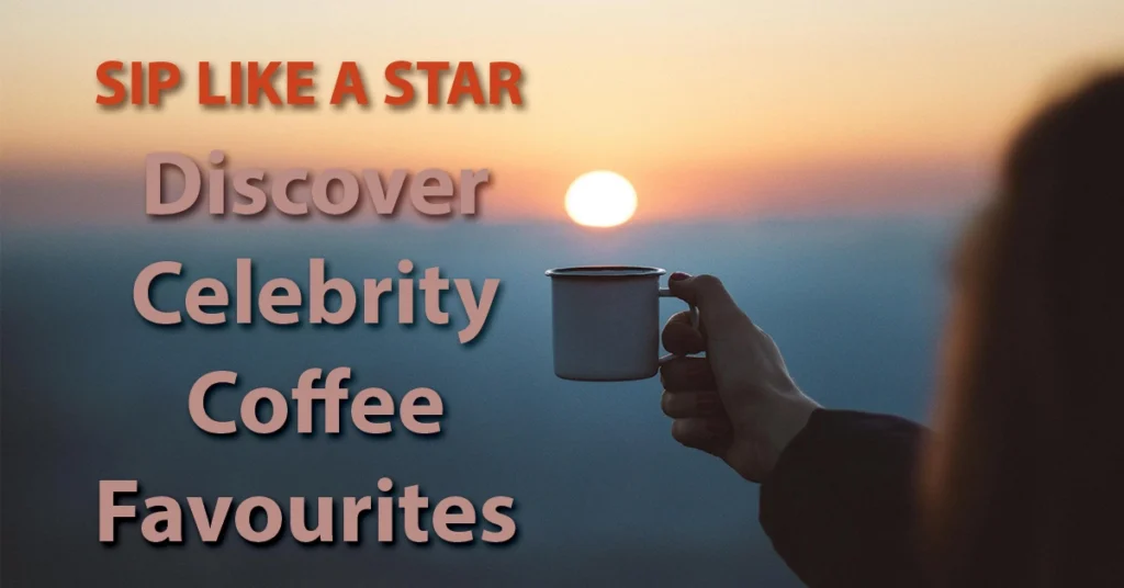 Celebrity Coffee Brands