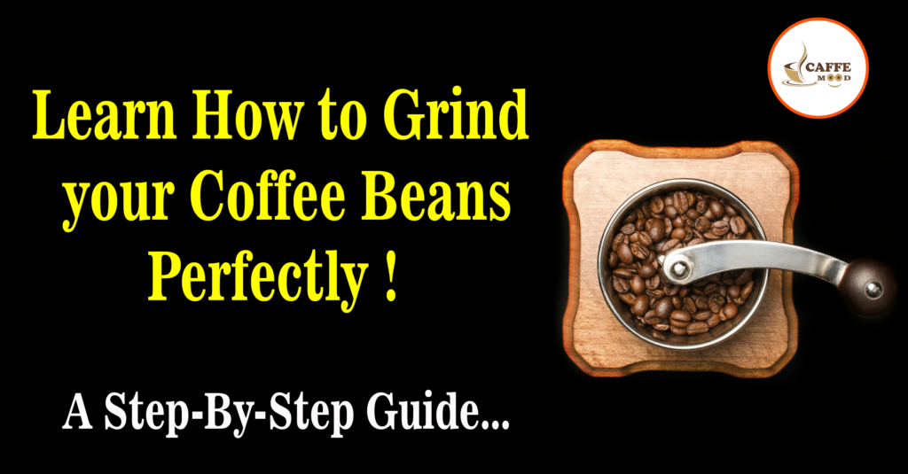 How to Grind Coffee Beans