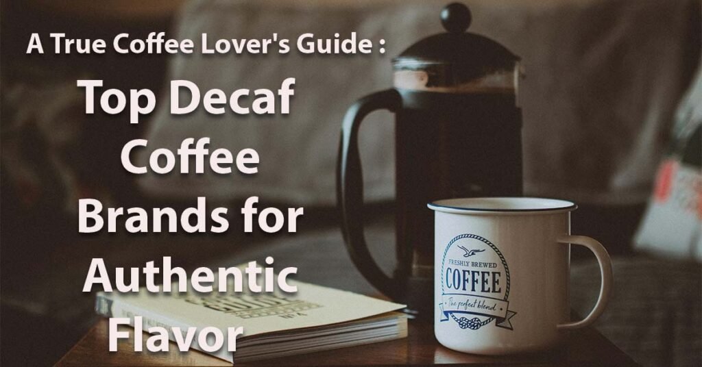 Decaf Coffee Brands