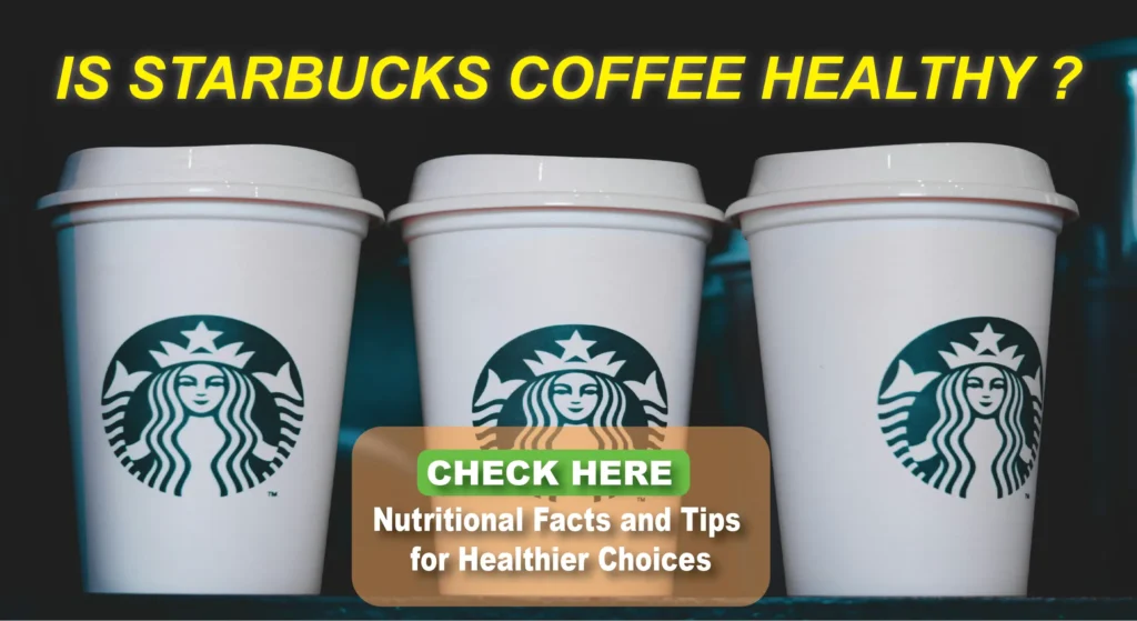 Is Starbucks Coffee Healthy