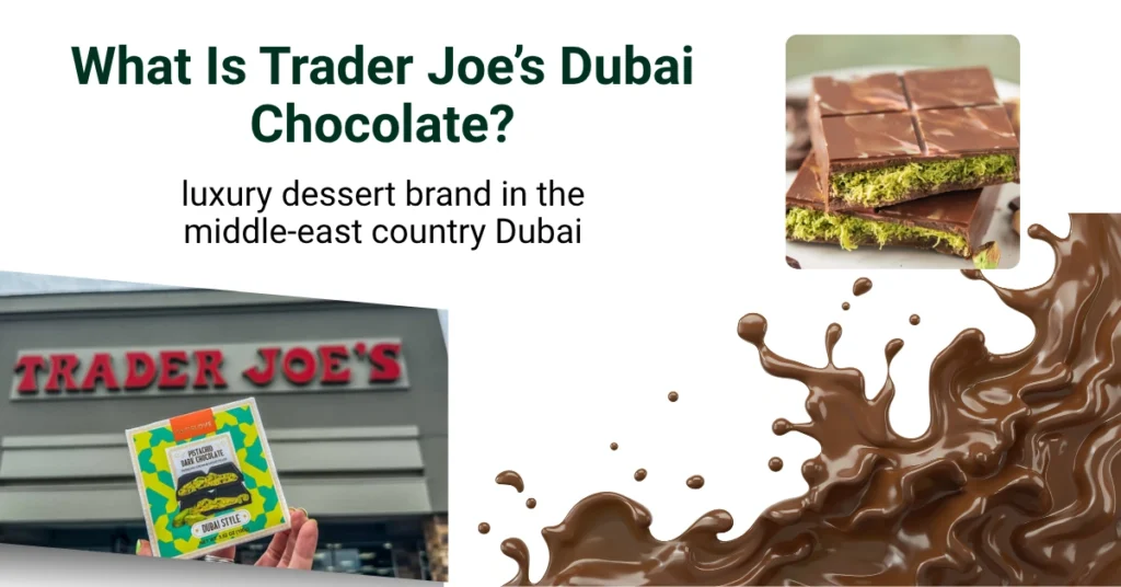 Trader Joe’s Dubai Chocolate