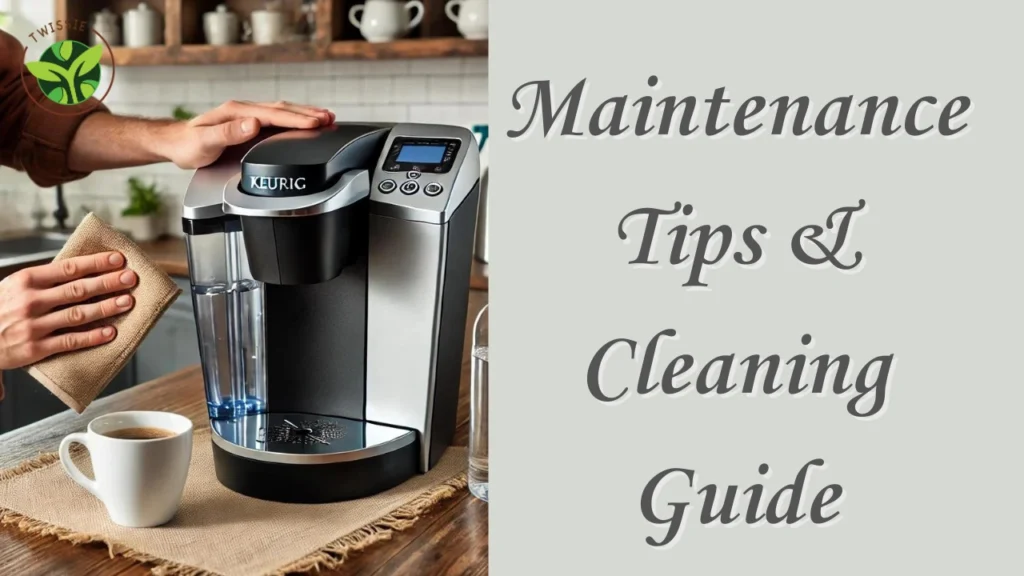 Maintenance Tips & Cleaning Guide