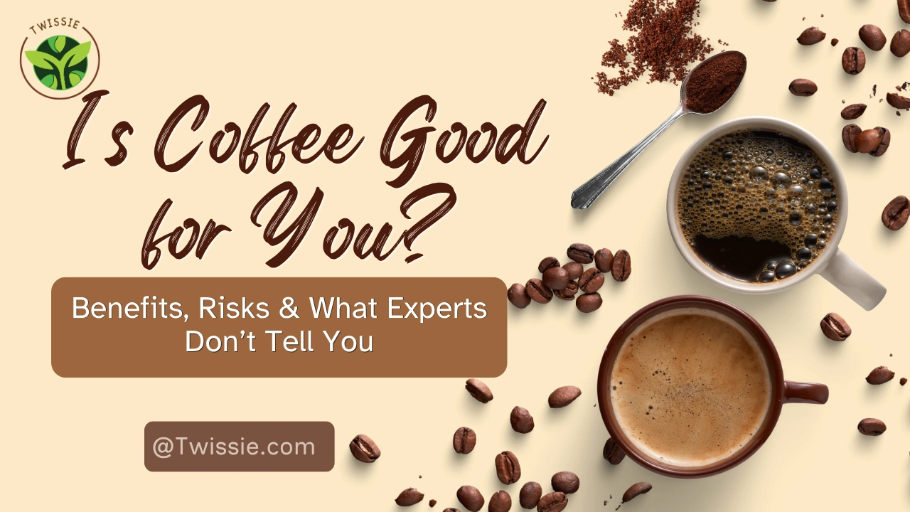 Is Coffee Good for You