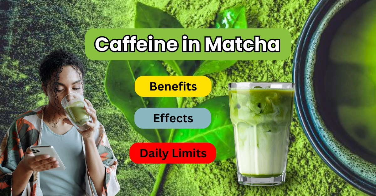 caffeine content in matcha